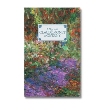 A DAY WITH CLAUDE MONET IN GIVERNY - ADRIEN GOETZ