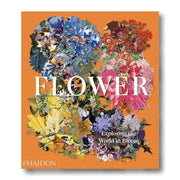 FLOWER - EXPLORING THE WORLD IN BLOOM