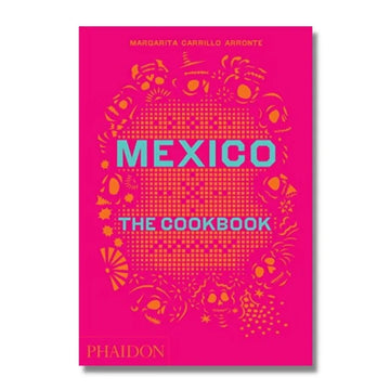 MEXICO - THE COOKBOOK - MARGARITA CARRILLO