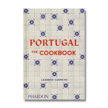 PORTUGAL: THE COOKBOOK - LEANDRO CARREIRA