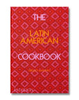 THE LATIN AMERICAN COOKBOOK - VIRGILIO MARTINEZ